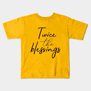 Twice The Blessings. Twin Design Kids T-Shirt